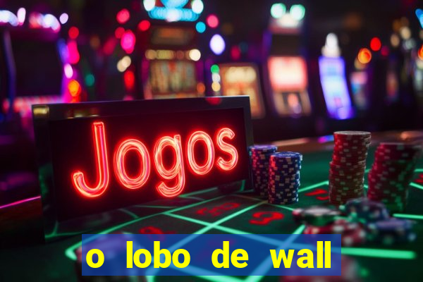 o lobo de wall street gratis