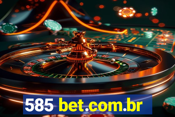 585 bet.com.br