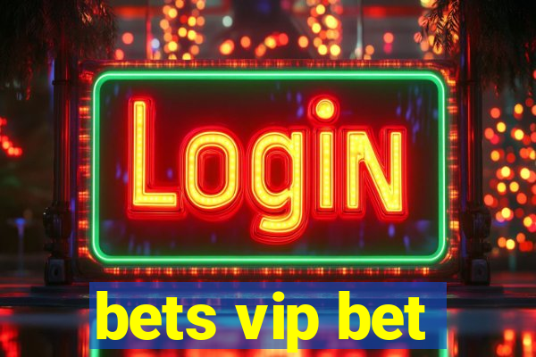 bets vip bet