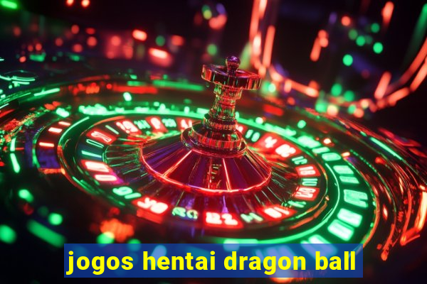 jogos hentai dragon ball