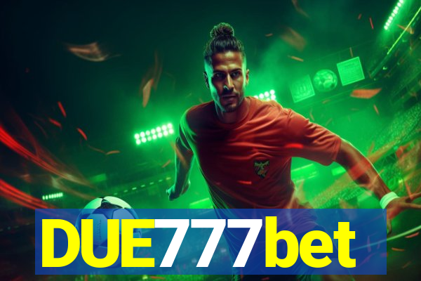 DUE777bet