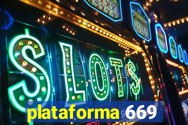 plataforma 669