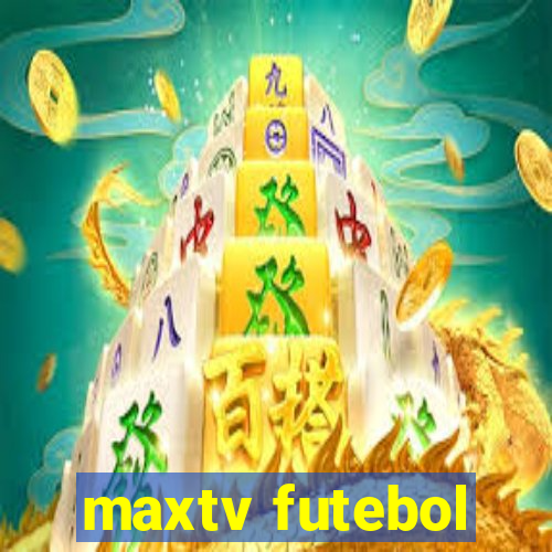 maxtv futebol