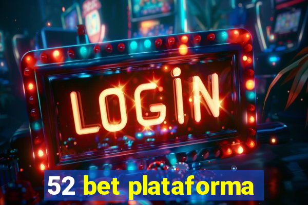 52 bet plataforma