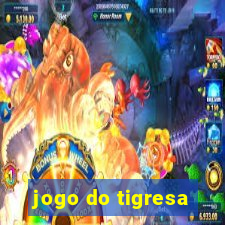 jogo do tigresa