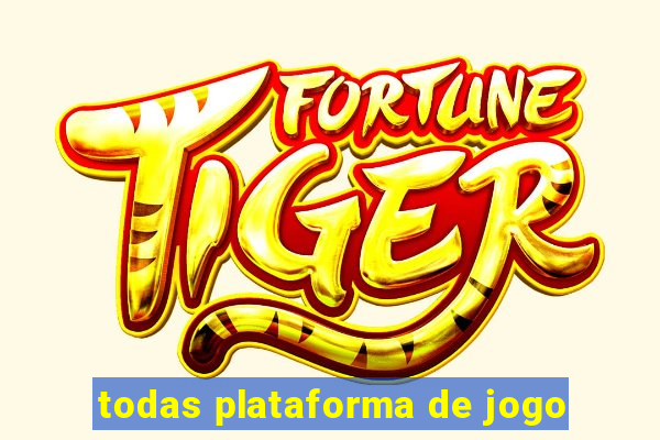 todas plataforma de jogo