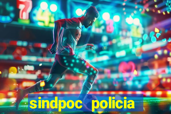 sindpoc policia civil bahia