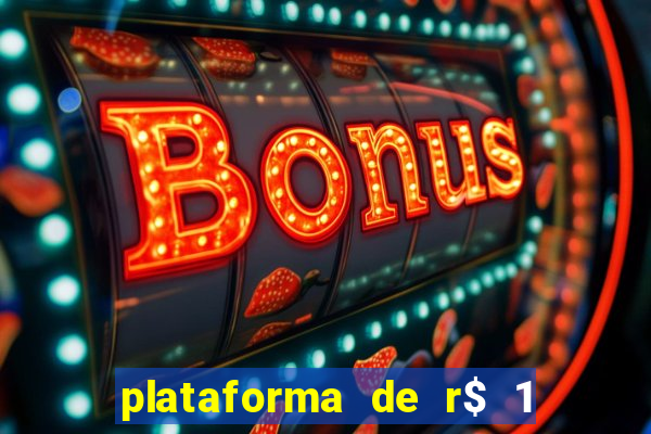 plataforma de r$ 1 para jogar