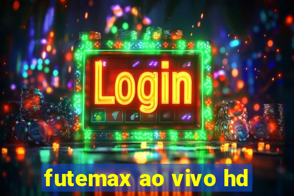 futemax ao vivo hd