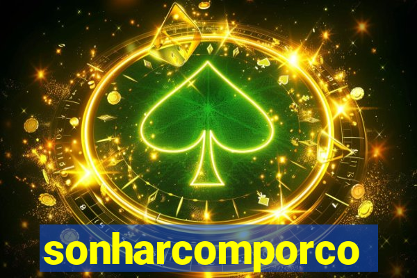 sonharcomporco