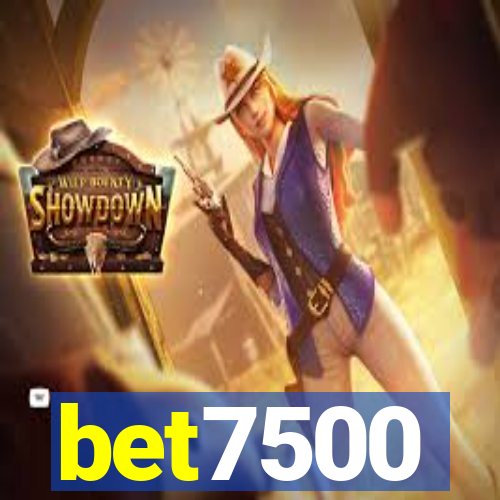 bet7500