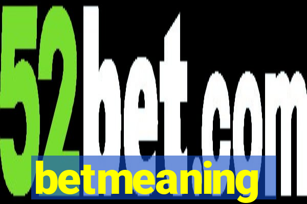 betmeaning