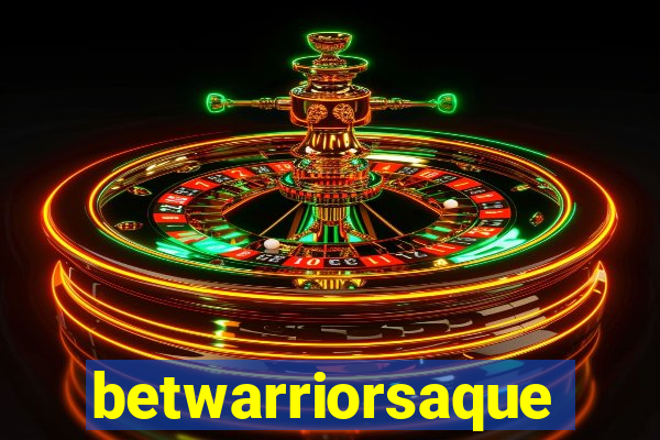 betwarriorsaque