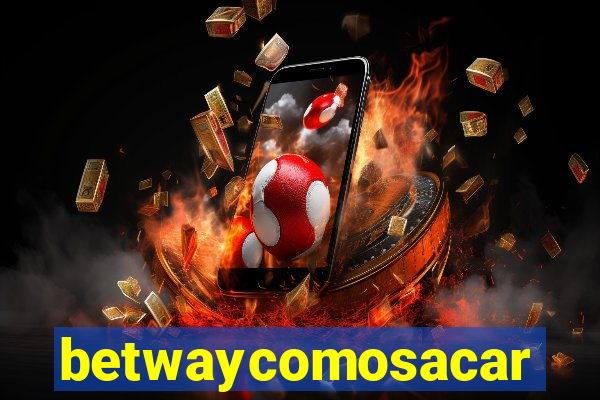 betwaycomosacar