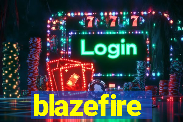 blazefire