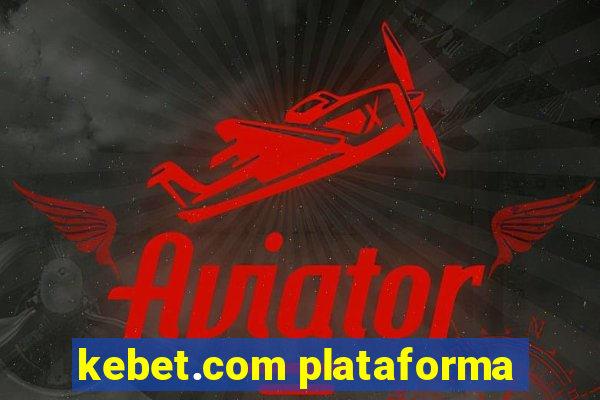 kebet.com plataforma