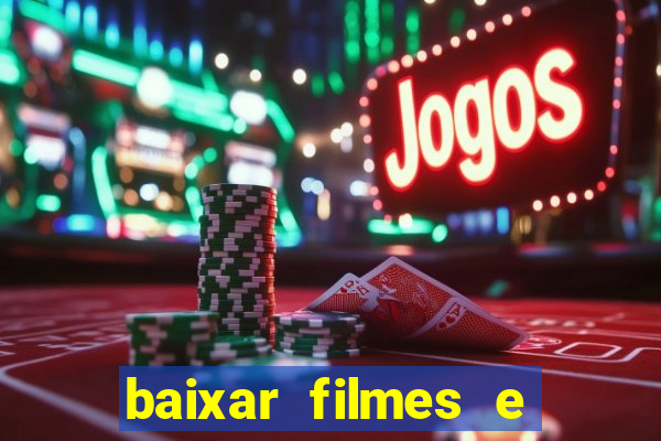 baixar filmes e séries grátis em português mp4