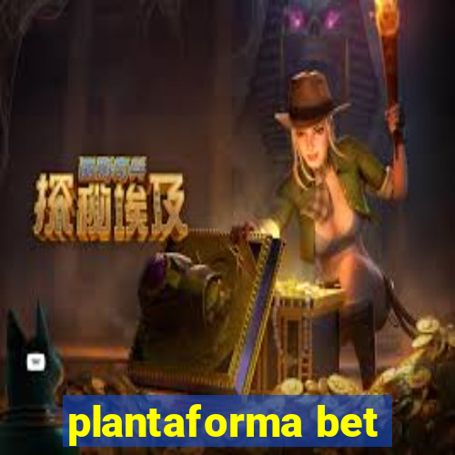 plantaforma bet