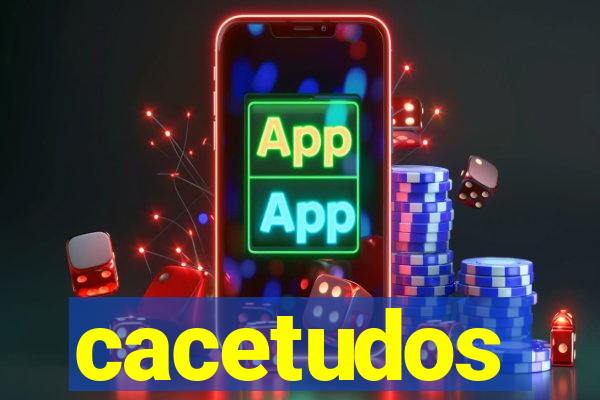 cacetudos