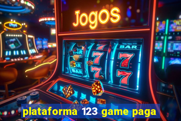 plataforma 123 game paga