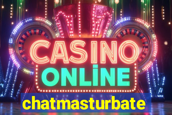 chatmasturbate