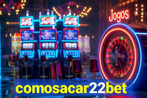 comosacar22bet