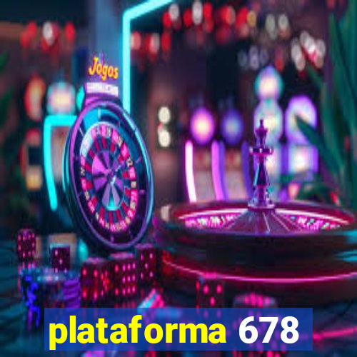 plataforma 678