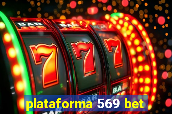 plataforma 569 bet