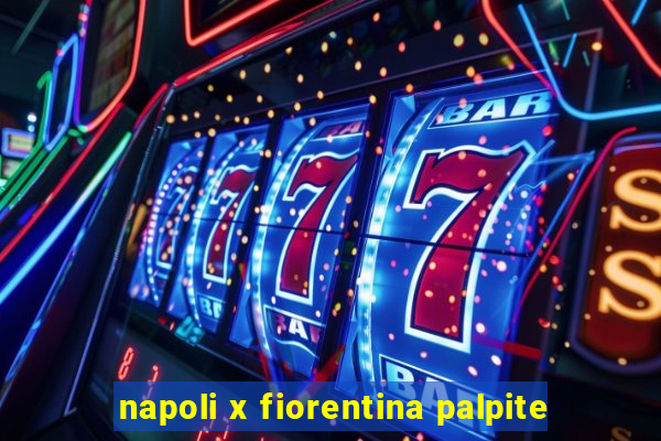 napoli x fiorentina palpite