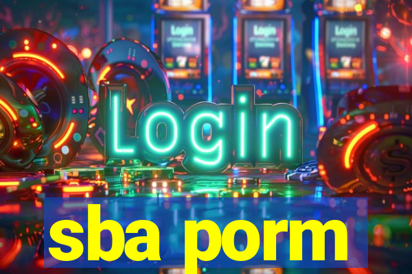 sba porm