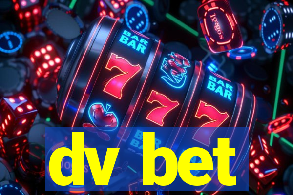 dv bet