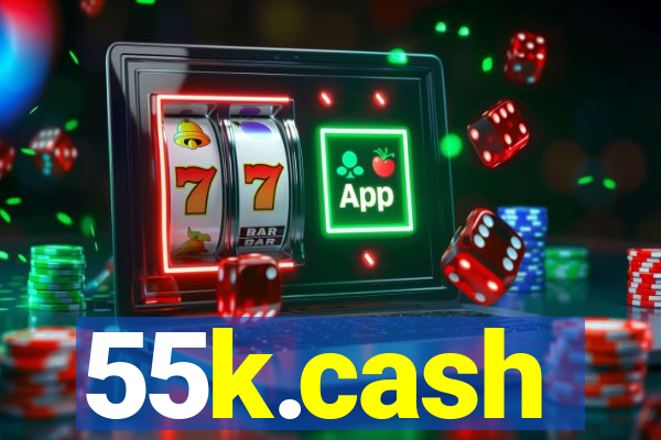 55k.cash