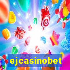 ejcasinobet