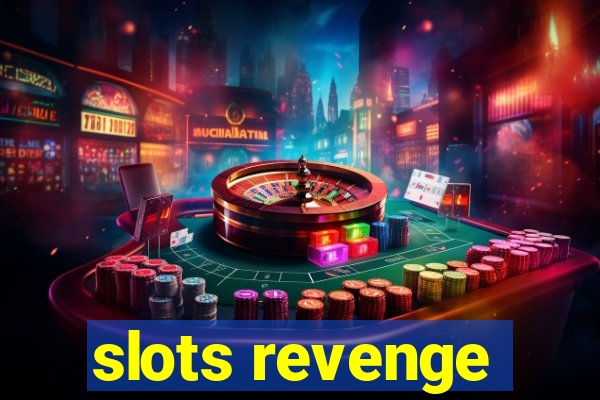 slots revenge