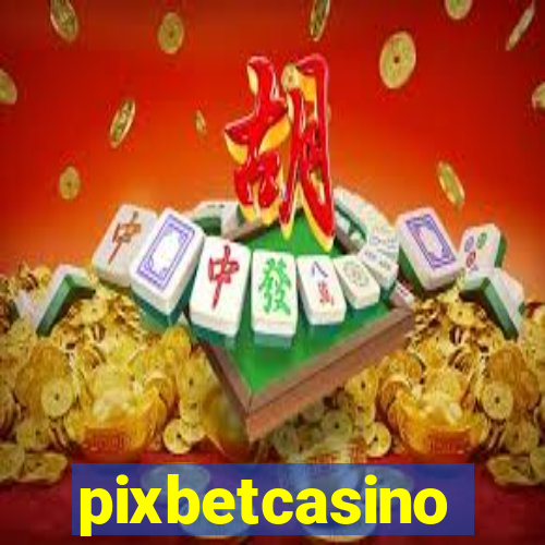 pixbetcasino