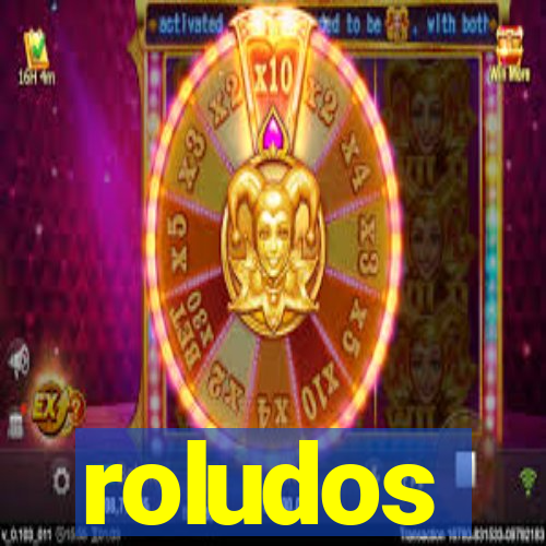 roludos