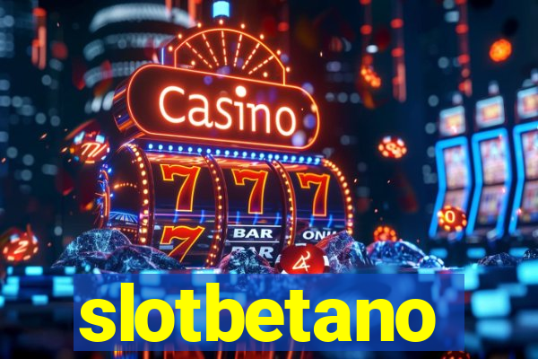 slotbetano