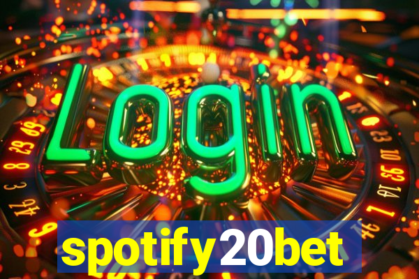 spotify20bet