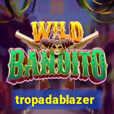 tropadablazer